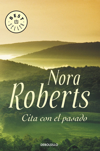 Cita Con El Pasado, De Roberts, Nora. Editorial Debolsillo, Tapa Blanda En Español