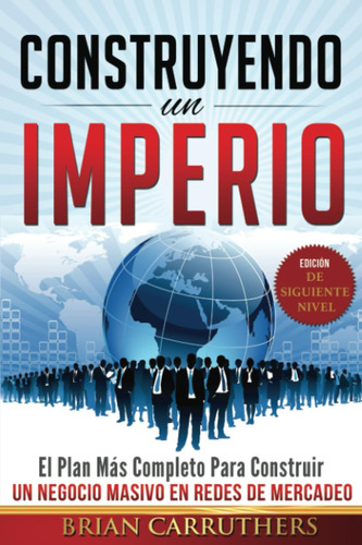 Libro: Construyendo Un Imperio (edición De Nivel) (spanish E
