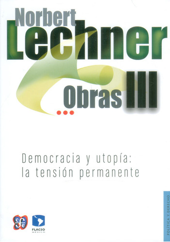 Obras Iii Democracia Y Utopía La Tensión Permanente