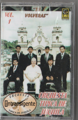Orquesta Tipica De Juquila - Tu Volveras (cassette, Kct)
