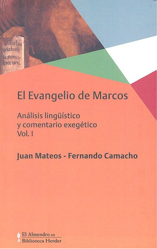Evangelio De Marcos, El Vol. I (libro Original)
