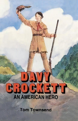 Davy Crockett, De Tom Townsend. Editorial Eakin Press, Tapa Blanda En Inglés