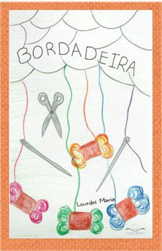 BORDADEIRA, de MARIA, LOURDES. Editora CANDIDO EDITORA, capa mole, edição 1ª edição em português