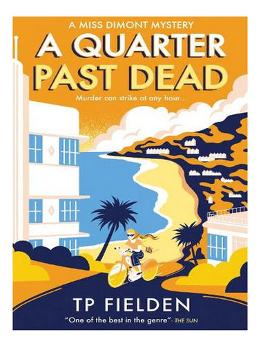 A Quarter Past Dead - A Miss Dimont Mystery Book 3 (pa. Ew02