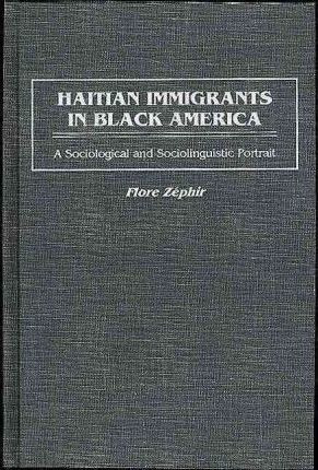 Libro Haitian Immigrants In Black America : A Sociologica...