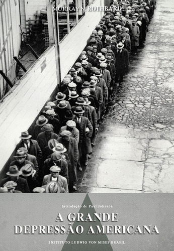 A grande depressão americana, de Rothbard, Murray N.. LVM Editora Ltda, capa mole em português, 2012
