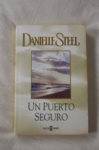 Libro Un Puerto Seguro - Danielle Steel - Excelente Estado