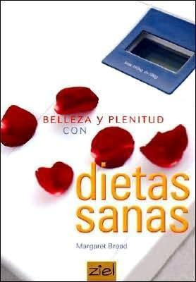 Belleza Y Plenitud Con Dietas Sanas