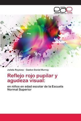 Libro Reflejo Rojo Pupilar Y Agudeza Visual - Murray Gast...