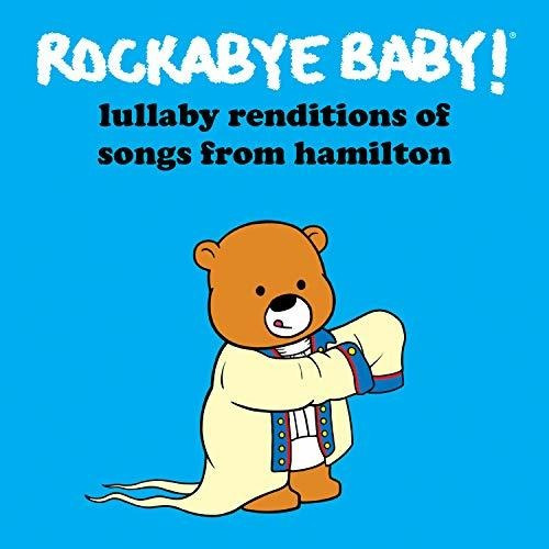 Cd Lullaby Renditions Of Songs From Hamilton - Rockabye Bab