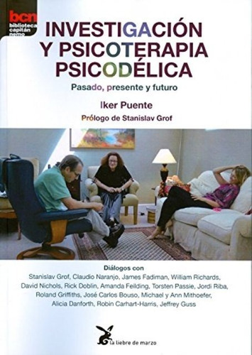 Investigacion Y Psicoterapia Psicodelica - Iker Puente