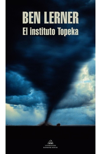 Libro El Instituto Topeka Ben Lerner Literatura Random House