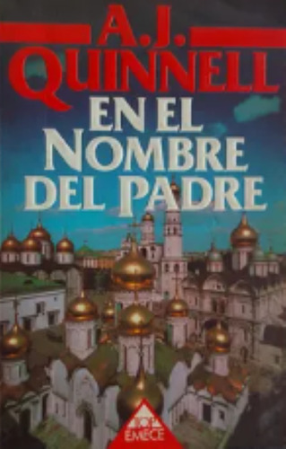 En El Nombre Del Padre - A. J. Quinnell - Emecé (Usado)
