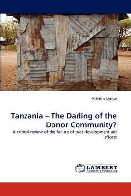 Libro Tanzania - The Darling Of The Donor Community? - Kr...