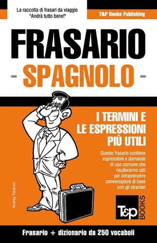 Libro: Frasario Italiano-spagnolo E Mini Dizionario Da 250 V