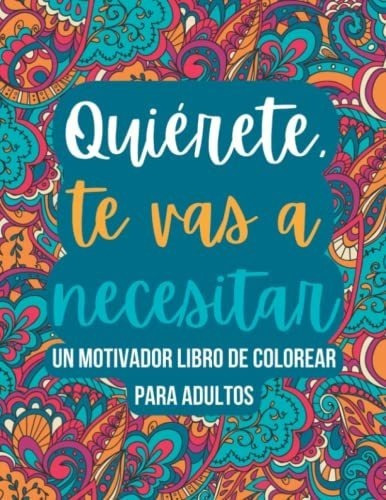 Quierete, Te Vas A Necesitar Un Motivador Libro De., De Sofi, Papeterie. Editorial Independently Published En Español