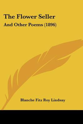 Libro The Flower Seller: And Other Poems (1896) - Lindsay...