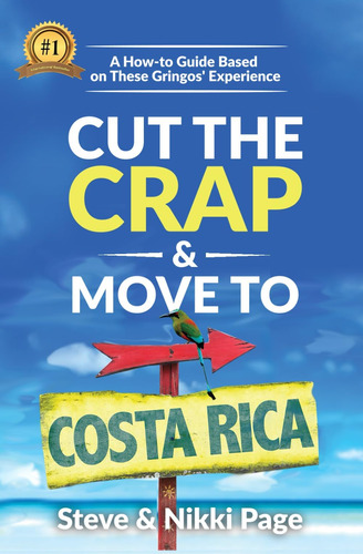 Libro: Cut The Crap & Move To Costa Rica: A How To Guide Bas