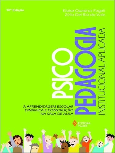 Psicopedagogia Institucional Aplicada, De Fagali, Eloisa Q.. Editora Vozes, Capa Mole Em Português