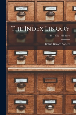 Libro The Index Library; 11 (1895) 1383-1558 - British Re...