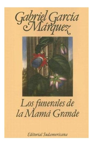 Libro Funerales De La Mama Grande (narrativa) De Garcia Marq