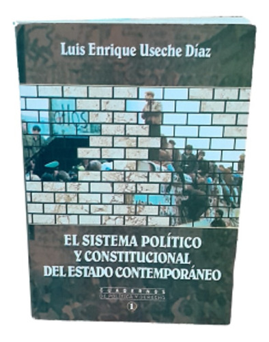 El Sistema Politico Constitucional Estado Luis E Useche D