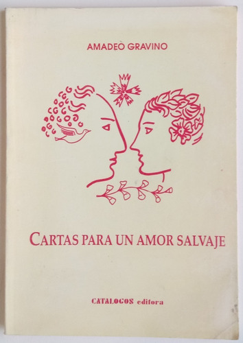 Cartas Para Un Amor Salvaje Amadeo Gravino Poemas Libro