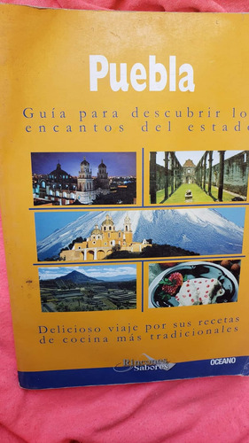 Puebla Libro Para Descubrir Encantos Del Estado 