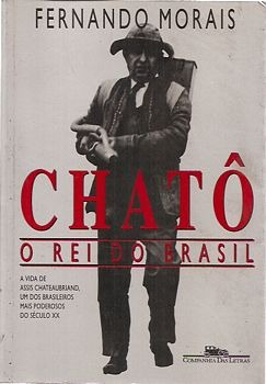 Livro Chatô: O Rei Do Brasil Morais, Fernando