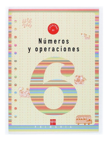 Cuaderno 6 de nÃÂºmeros y operaciones. 2 Primaria, de Sanchez Carmen. Editorial EDICIONES SM en español