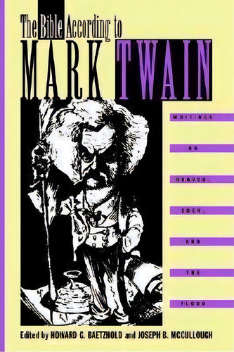 The Bible According To Mark Twain, De Mark Twain. Editorial University Georgia Press, Tapa Dura En Inglés