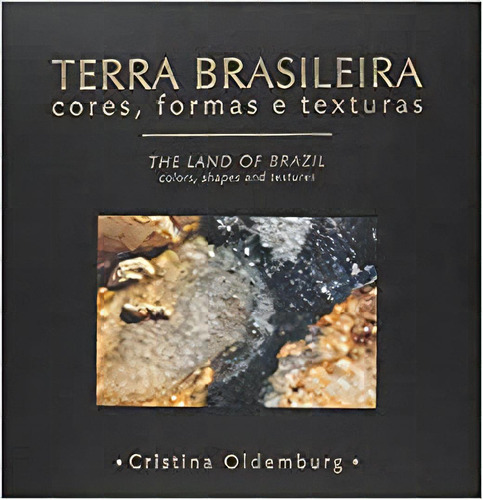 Terra Brasileira . Cores, Formas E Texturas, De Cristina Oldemburg. Editora Record Em Português