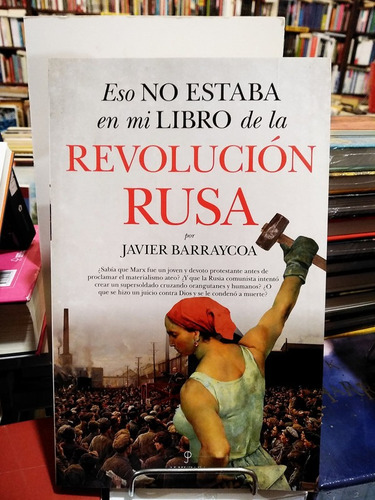 Eso No Estaba En Mi Libro De La Revolución Rusa