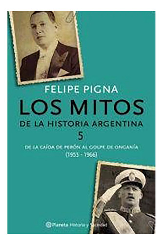 Mitos De La Historia Argent.5 - Pigna Felipe - Planeta - #l