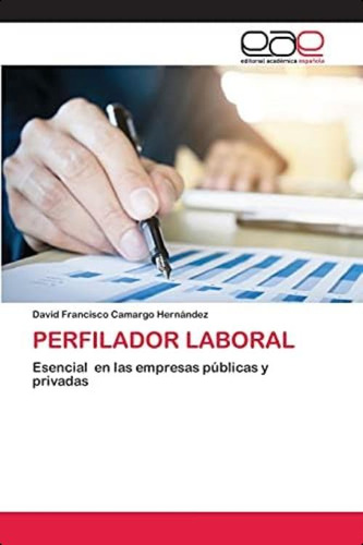 Libro: Perfilador Laboral: Esencial En Las Empresas Públicas