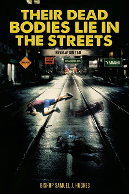 Libro Their Dead Bodies Lie In The Streets - J. Hughes, B...