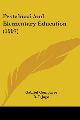 Libro Pestalozzi And Elementary Education (1907) - Compay...