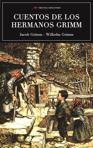Cuentos de los hermanos Grimm, de Jacob y Wilhelm Grimm. Editorial Mestas, tapa blanda en español, 2016
