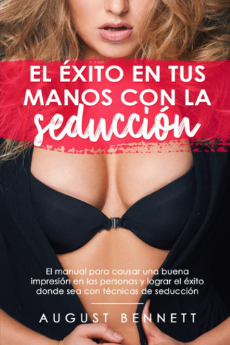 Libro: El Éxito En Tus Manos Con La Seducción: El Manual Par