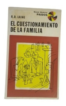 El Cuestionamiento De La Familia R.d. Laing