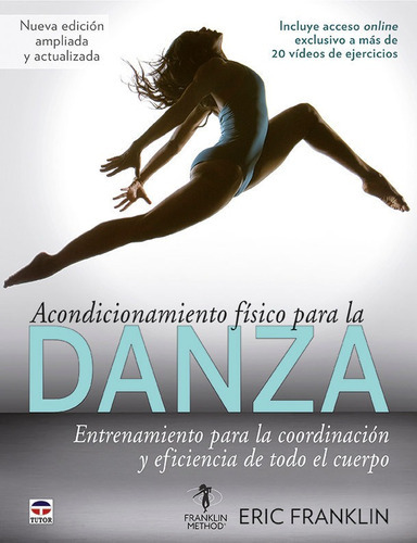 Acondicionamiento Fãâsico Para La Danza, De Franklin, Eric. Editorial Ediciones Tutor, S.a., Tapa Blanda En Español