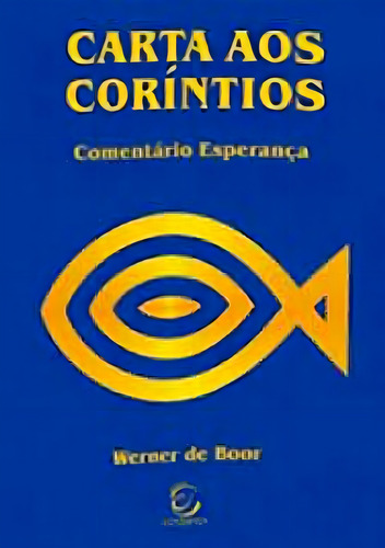 Livro Comentário Bíblico Cartas Aos Coríntios De Werner De Boor - Editora Esperança