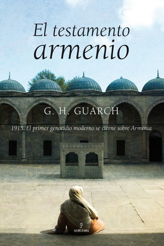 Testamento Armenio 1915 El Primer Genocidio Moderno Se Ciern