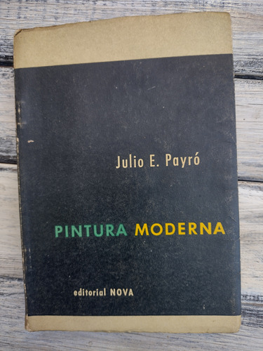 Pintura Moderna 1800-1940 Julio Payró