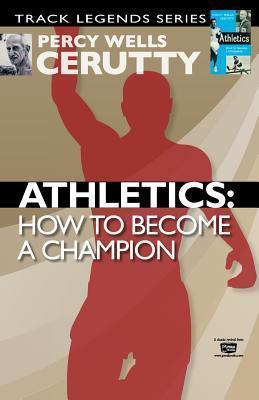 Libro Athletics : How To Become A Champion - Percy Wells ...