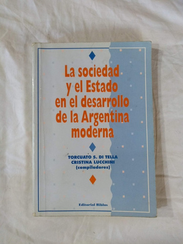 Sociedad Y El Estado En Desarrollo De La Argentina Di Tella