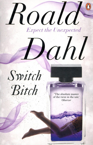 Swiitch Bitch - Dahl Roald