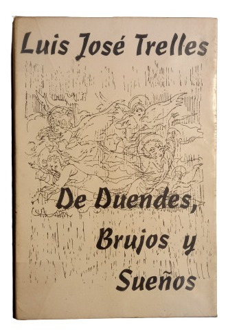 José Luis Trelles. De Duendes, Brujos Y Sueños (cuentos)