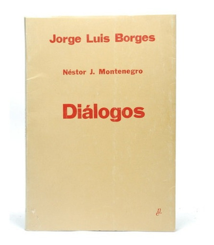 Borges, Jorge Luis / Montenegro, Néstor - Diálogos