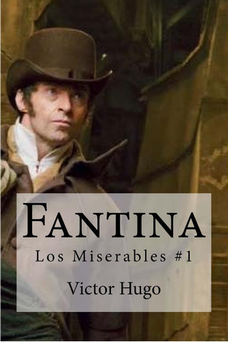 Libro: Fantina: Los Miserables 1 (edición En Español)